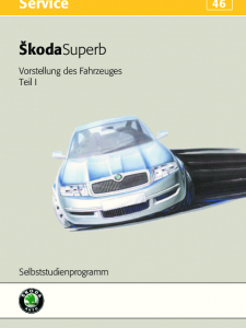 SSP 046 Skoda Superb – Vorstellung des Fahrzeuges Teil I