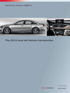 SSP 990613 The 2012 Audi A6 Vehicle Introduction